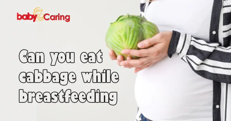 Can you eat cabbage while breastfeeding