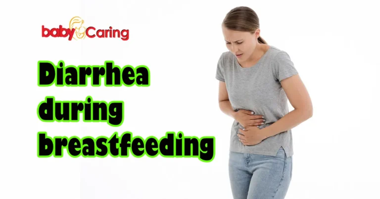 Diarrhea during breastfeeding